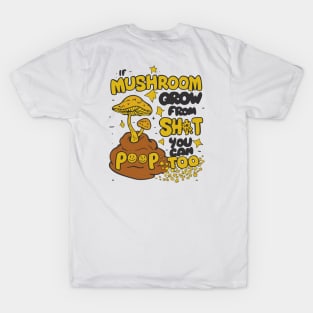From Sh*t to Shine: Mushroom Motivation T-Shirt